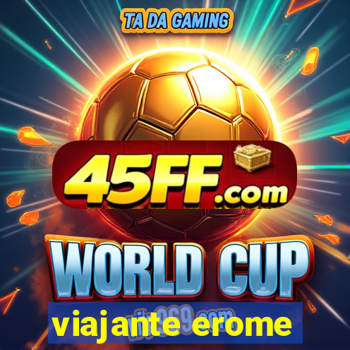 viajante erome
